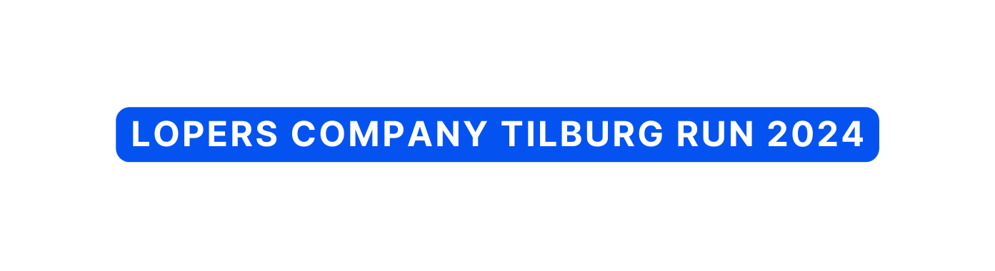 Lopers company Tilburg run 2024